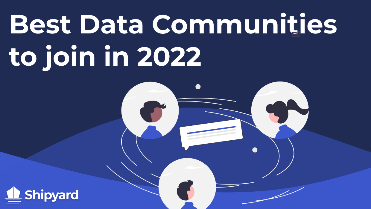 7 Best Data Communities to join in 2022