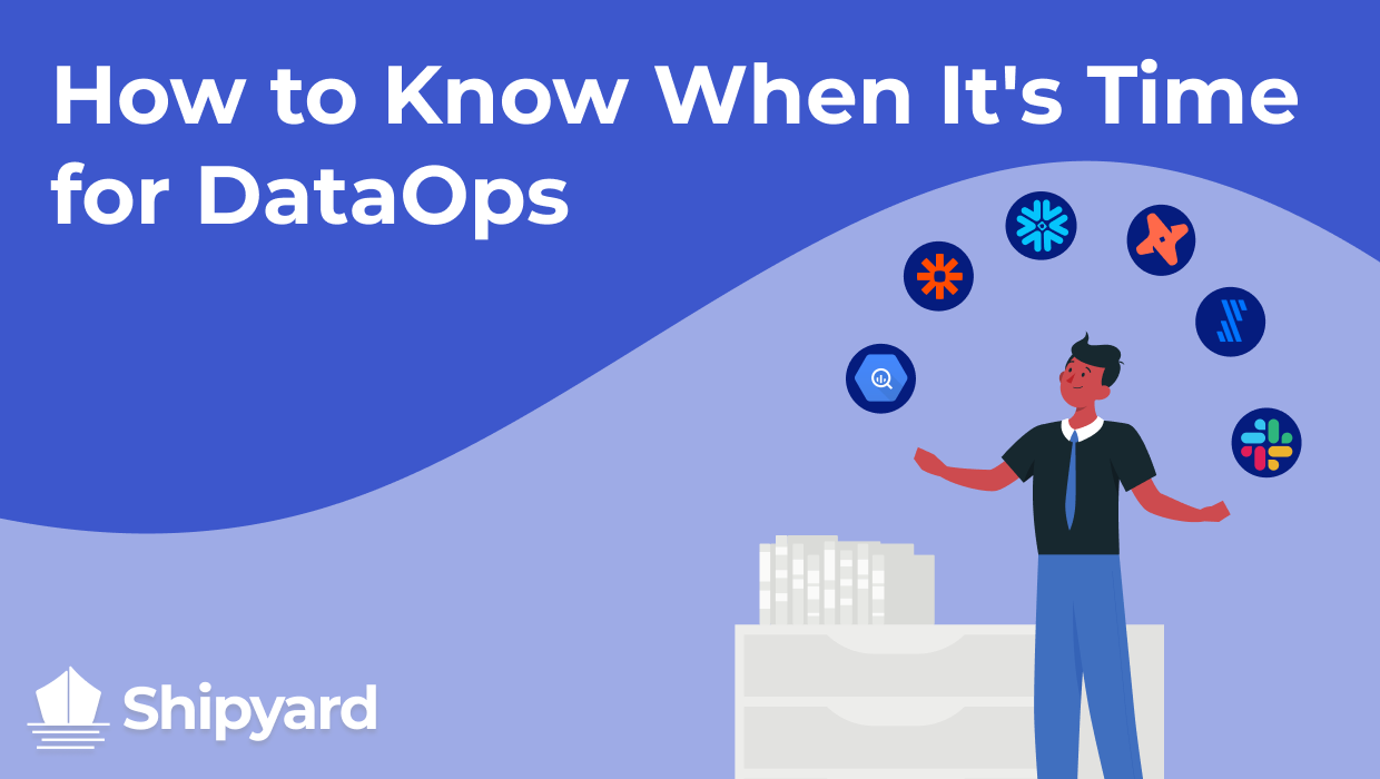 how-to-know-when-it-s-time-for-dataops